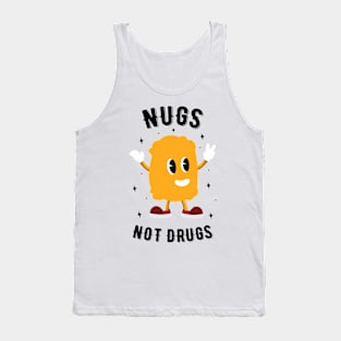 Nugs Not Drugs - Chicken Nugget Lover Tank Top